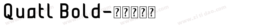 Quatl Bold字体转换